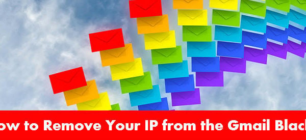 how to remove your ip from gmail blacklist