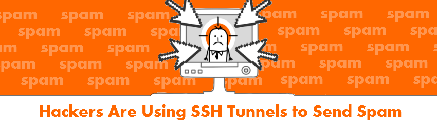 hackers are using ssh tunnels to send spam