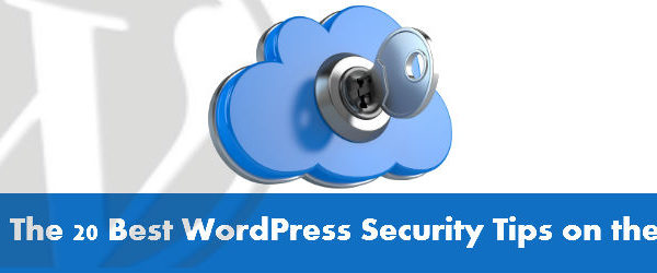 20 best wordpress security tips on the web